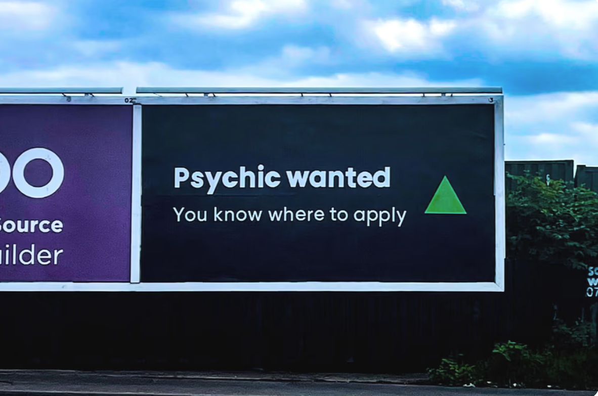 Roadside billboard that says Psychic wanted: you know where to apply.
